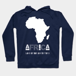 AFRICA LAND OF OUR ANCESTORS WHITE Hoodie